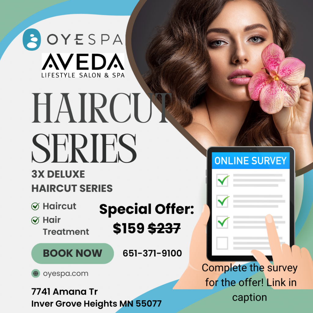 Promotional flyer for Oyespa Aveda, highlighting a 3X Deluxe Haircut Series offer at $159, featuring a woman with a flower in her hair and an online survey prompt. - OYESPA Aveda Lifestyle | nver Grove Heights, MN